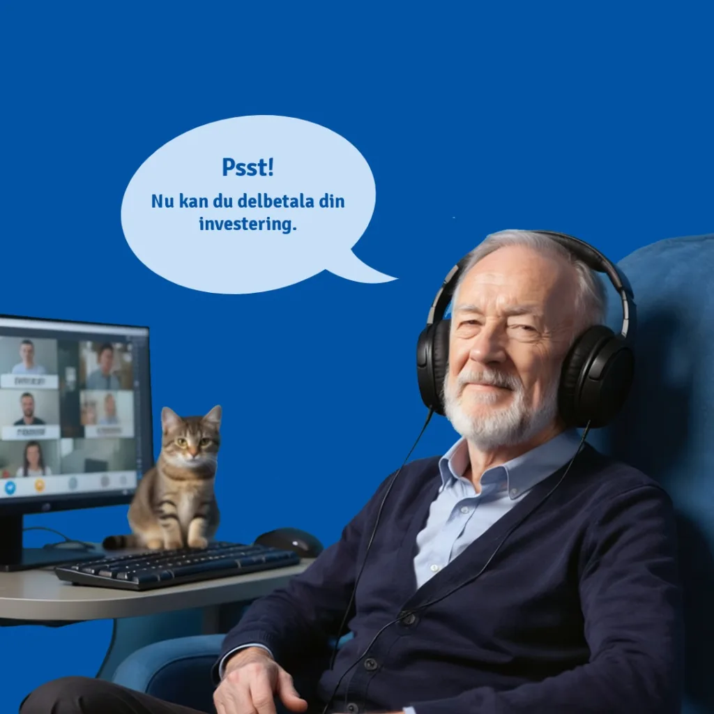Person med hörlurar vid dator med videomöte. Katt på skrivbord. Text i bild: "Nu kan du delbetala din investering